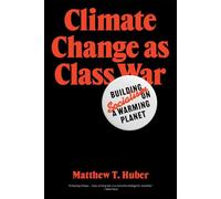 Le changement climatique, une guerre de classe