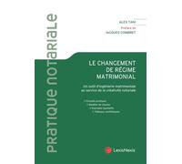Le changement de régime matrimonial - Alex Tani - LexisNexis - broché - Etude