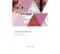 Le chansonnier du Tour de France, par des compagnons de tous les métiers et de tous les devoirs Agricol Perdiguier (Auteur)
