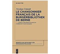 Le Chansonnier Français De La Burgerbibliothek De Berne