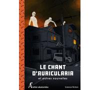 Le Chant d’Auricularia et autres nouvelles - Miyuki Miyabe - Atelier Akatombo - broché - Roman