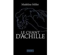 Le Chant d'Achille Madeline Miller (Auteur), Christine Auché (Traduction)