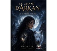 Le chant d'Arkhan T1, L'héritière oubliée: Samaël Collection