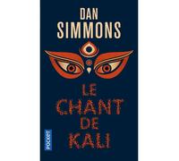 Le Chant de Kali - Dan Simmons - Pocket - Poche - Roman