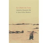 Le chant de l’eau - Amadou Hampâté Bâ - Fata Morgana - broché - Roman