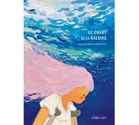 Le Chant de la Baleine - Kim Sang-Han - Elan Vert Eds - cartonné - Album jeunesse