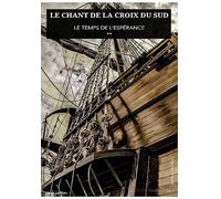 Le Chant de la Croix du Sud ** Le Temps de l Esperance