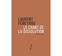 Le Chant de la dissolution - Laurent Feneyrou - Philharmonie De Paris - broché - Essai