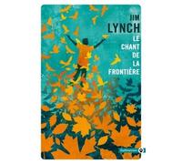 Le chant de la frontière - Jim Lynch - Gallmeister - Poche - Roman