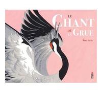 Le chant de la grue Mona Leu-Leu (Auteur)