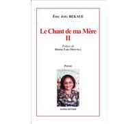 Le chant de la mère II - Eric Joël Békalé - Acoria - broché - Poésie