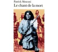 Le Chant de la mort Patrick Mosconi (Auteur)