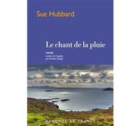 Le chant de la pluie Hubbard Sue (Auteur), Antoine Bargel (Traduction)