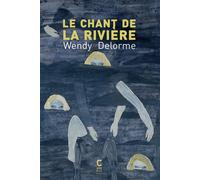 Le Chant de la rivière (édition collector) - Wendy Delorme - Cambourakis - Poche - Roman