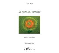 Le chant de l'aimance Préface de Hassan Wahbi - Maria Zaki - L'harmattan - broché - Poésie