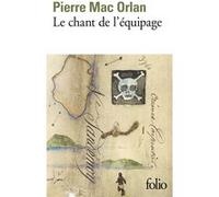 Le Chant de l'équipage Pierre Mac Orlan (Auteur), Raymond Queneau (Préface)