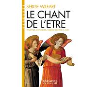 Le Chant de l'être (Espaces Libres - Sagesses) Analyser, construire, harmoniser par la voix - Serge Wilfart - Albin Michel - Poche - Essai