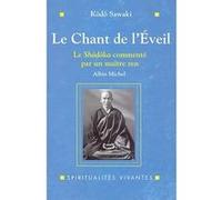 Le Chant de l'éveil Kodo Sawaki (Auteur), Janine Coursin (Traduction)
