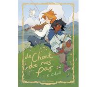 Le Chant de nos pas - Katie O'Neill - Bliss Comics - cartonné - Bande dessinée jeunesse