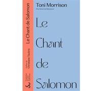 Le chant de Salomon Toni Morrison (Auteur), Jean Guiloineau (Traduction)