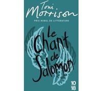 Le chant de Salomon Toni Morrison (Auteur), Jean Guiloineau (Traduction)