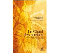 Le chant des abeilles Jacqueline Freeman (Auteur)