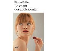 Le chant des adolescentes - Richard Millet - Gallimard - Poche - Roman
