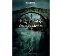Le chant des Aquadèmes : le peuple des ponts Le peuple des ponts - Jean Lavie - La Compagnie Litteraire - broché - Roman