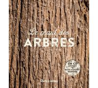 Le chant des arbres Un CD offert : bain de forêt sonore - Bernard Baudouin - Rustica - Livre CD - Guide CD