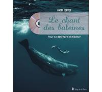 Le chant des baleines - Pour se détendre et méditer - Livre + CD