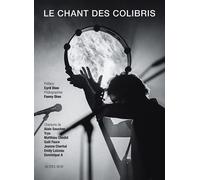 Cyril Dion (auteur), Fanny Dion (photographie) – Le chant des Colibris – Actes Sud