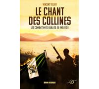 Le chant des collines: Les combattants oubliés de Rhodésie