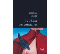 Daphné Tamage – Le chant des contraires – Roman – Broché