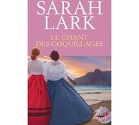 Le chant des coquillages Sarah Lark (Auteur), Jean-Marie Argelès (Traduction)