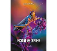 Le chant des criquets - Delphine Van Daele - Baudelaire - broché - Roman