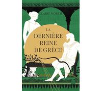 Le Chant des déesses, T3 : La Dernière Reine de Grèce