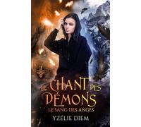 Le chant des démons: 3 - Le sang des anges