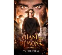 Le chant des démons (Urban Fantasy): 1-Les Imparfaits
