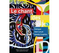 Le Chant Des Étoiles - Dialogue Entre Jean Lurçat Et Speedy Graphito