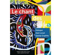 Le chant des étoiles Dialogue entre jean lurçat et speedy graphito - Luce Pintore - In Fine Editions D'art - broché - Monographie