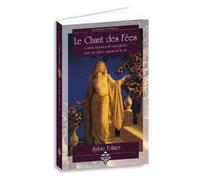 Le chant des fées : Contes, légendes et espiègleries pour les quatre saisons de la vie