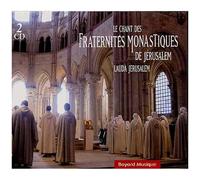 Le Chant Des Fraternités Monastiques De Jérusalem