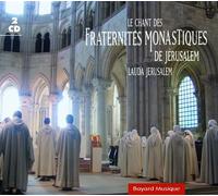 Le Chant des Fraternités Monastiques de Jérusalem – Lauda Jerusalem