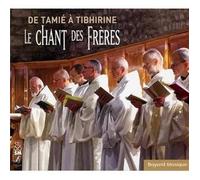 Le Chant Des Frères De Tamie À Tibhirine