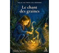Le chant des graines - Nath Alto - Du Non-A Eds - broché - Roman cadet