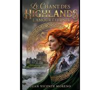LE CHANT DES HIGHLANDS: L´AMOUR ÉTERNEL
