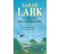 Le chant des Highlands - Tome 2: À la poursuite de nos rêves