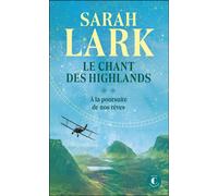 Le chant des Highlands - Tome 2 À la poursuite de nos rêves - Sarah Lark - Charleston - Poche - Roman