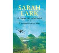 Le Chant Des Highlands - Tome 2 - La Poursuite De Nos Rêves