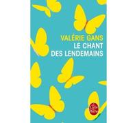 Le Chant des lendemains - Valérie Gans - Lgf - Poche - Roman